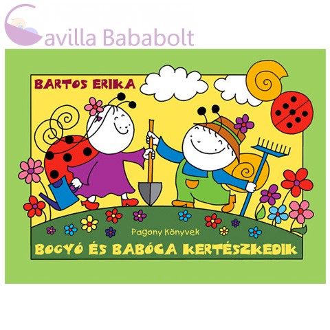 Bogyó és Babóca kertészkedik mesekönyv - Pagony