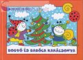 Bogyó és Babóca karácsonya - téli mesekönyv