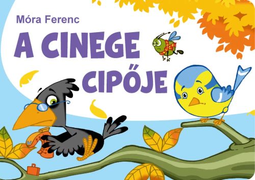 A cinege cipője - Móra Ferenc