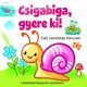 CSIGABIGA, GYERE KI! - ELSŐ MONDÓKÁSKÖNYVEM 2+