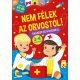 Nem félek az orvostól! - Ragassz és ügyesedj!