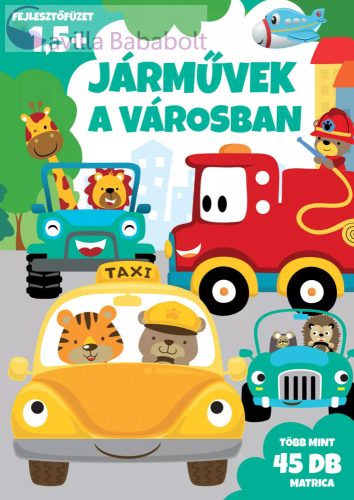 JÁRMŰVEK A VÁROSBAN 1,5+ MATRICÁS FEJLESZTŐ FÜZET