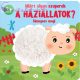 MIÉRT OLYAN SZUPEREK A HÁZIÁLLATOK?
