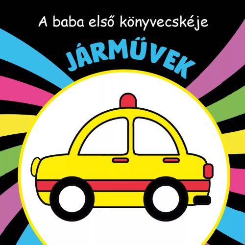 A BABA ELSŐ KÖNYVECSKÉJE - JÁRMŰVEK- FÜRDŐSKÖNYV