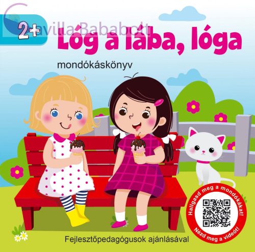 Lóg a lába, lóga - mondókáskönyv 2+