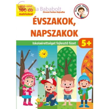 ÜGYESEDJ, OKOSODJ! ÉVSZAKOK, NAPSZAKOK