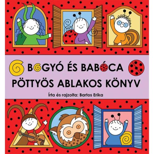 Bogyó és Babóca - Pöttyös ablakos könyv - Pagony