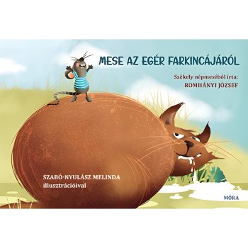   Móra Romhányi József - Mese az egér farkincájáról - székely népmesé