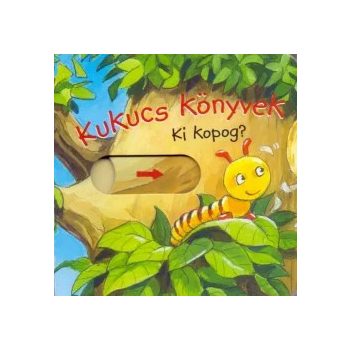 Kukucs Könyvek - Ki kopog?