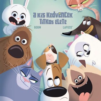 Kis kedvencek titkos élete